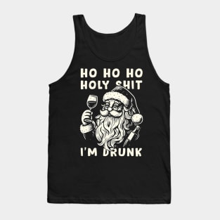 Ho Ho Holy Shit I'm Drunk - Funny Santa Claus Tank Top